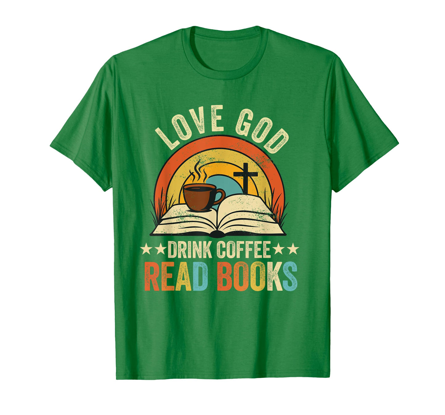 love god drink coffee read books lovers Jesus and Coffee T-Shirt