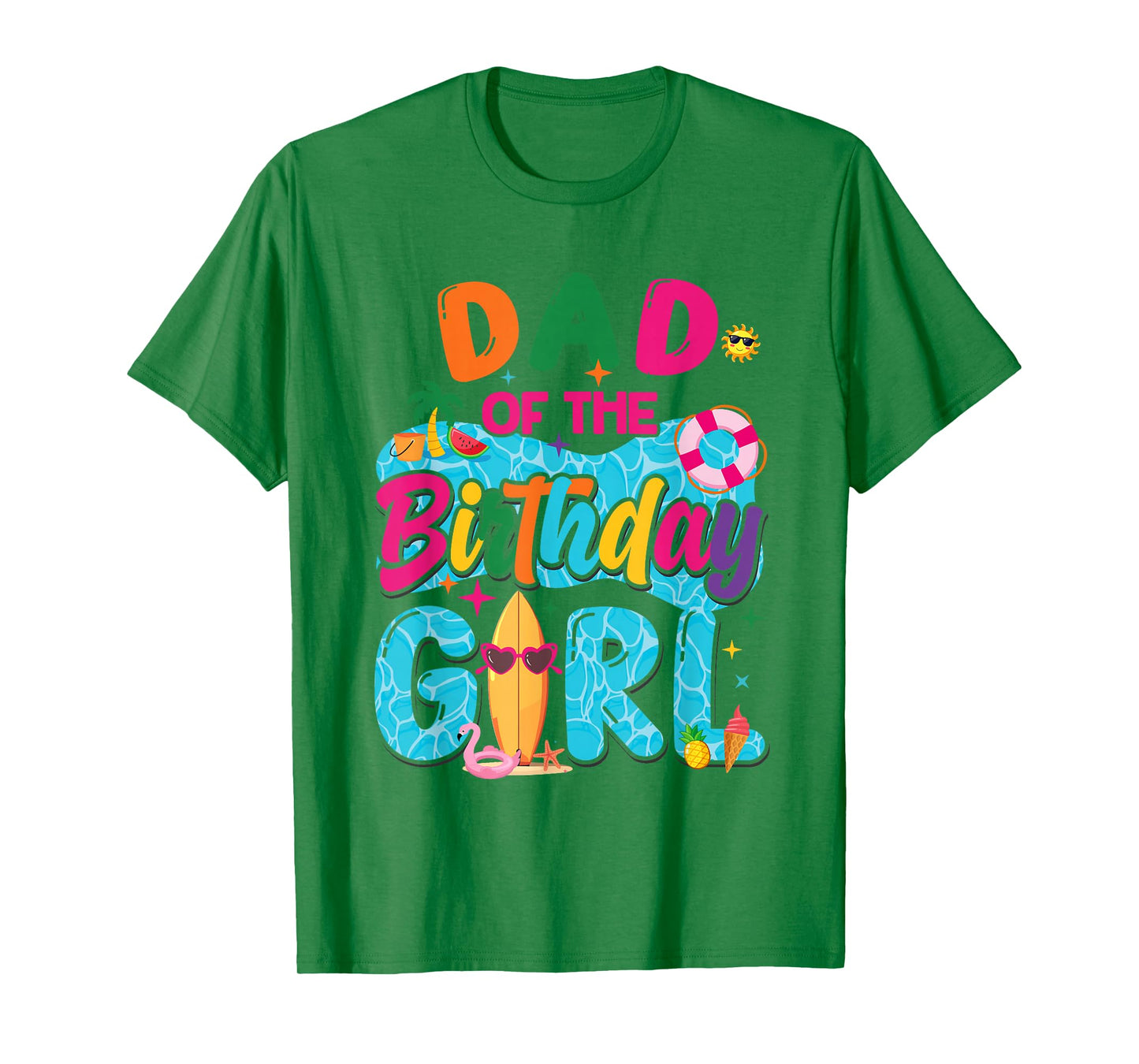Dad Of The Birthday Girl Pool Party Beach Family Matching T-Shirt