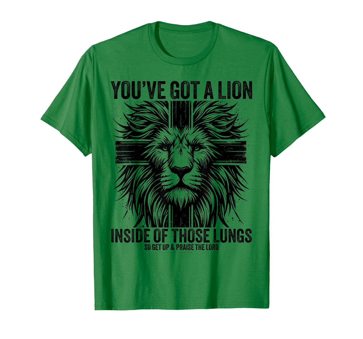 You've Got A Lion Inside Of Those Lungs Christian Religious T-Shirt