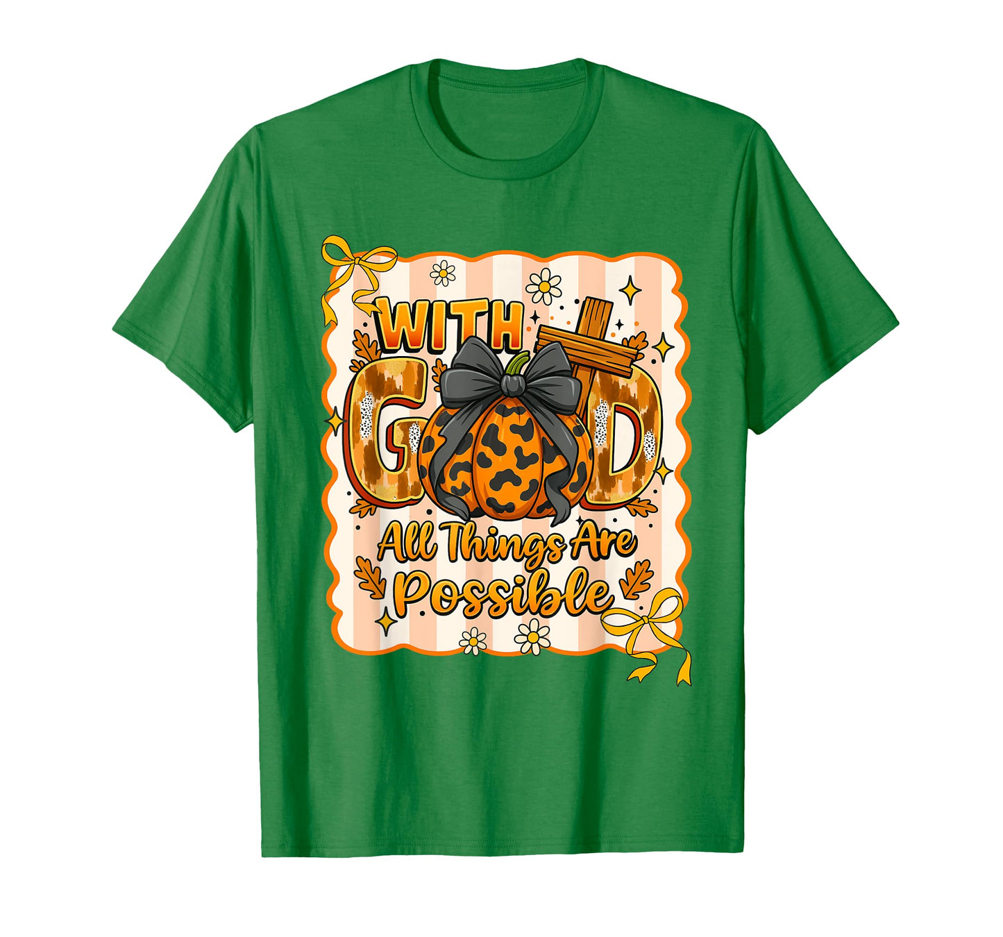 Christian Fall Thanksgiving with God All Things are Possible T-Shirt
