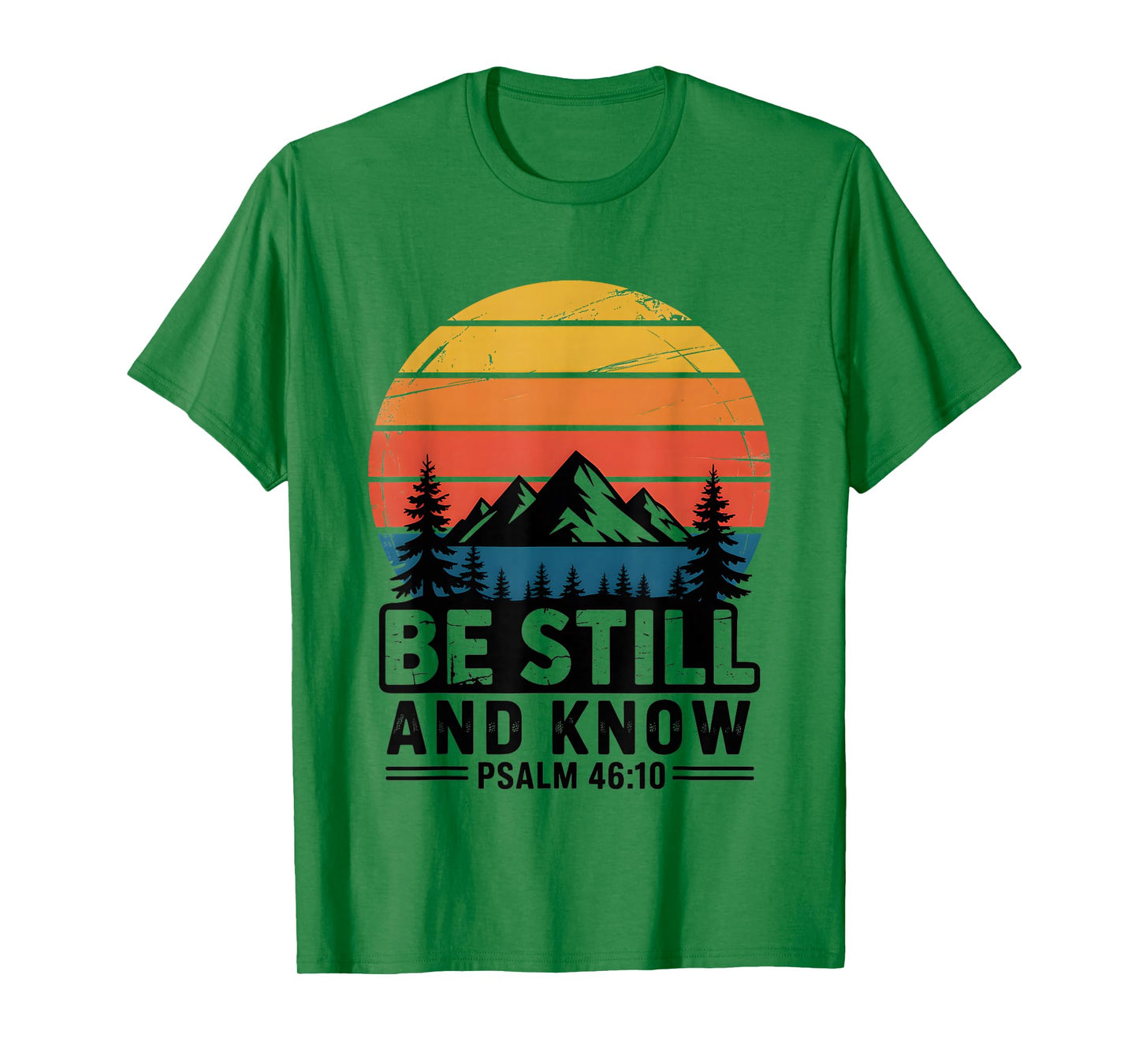 Be Still and Know Psalm 46:10 Bible Verse T-Shirt
