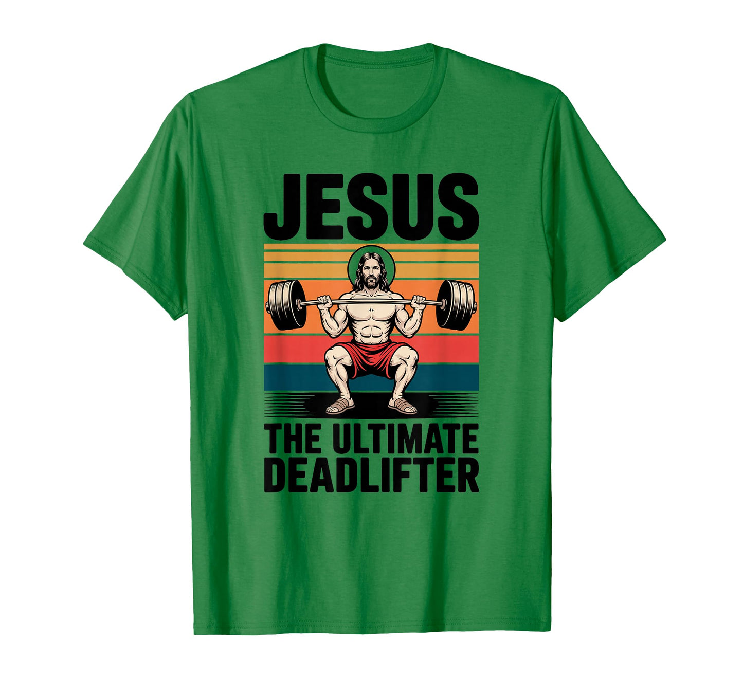 Jesus The Ultimate Deadlifter Funny Christian Workout Gym T-Shirt