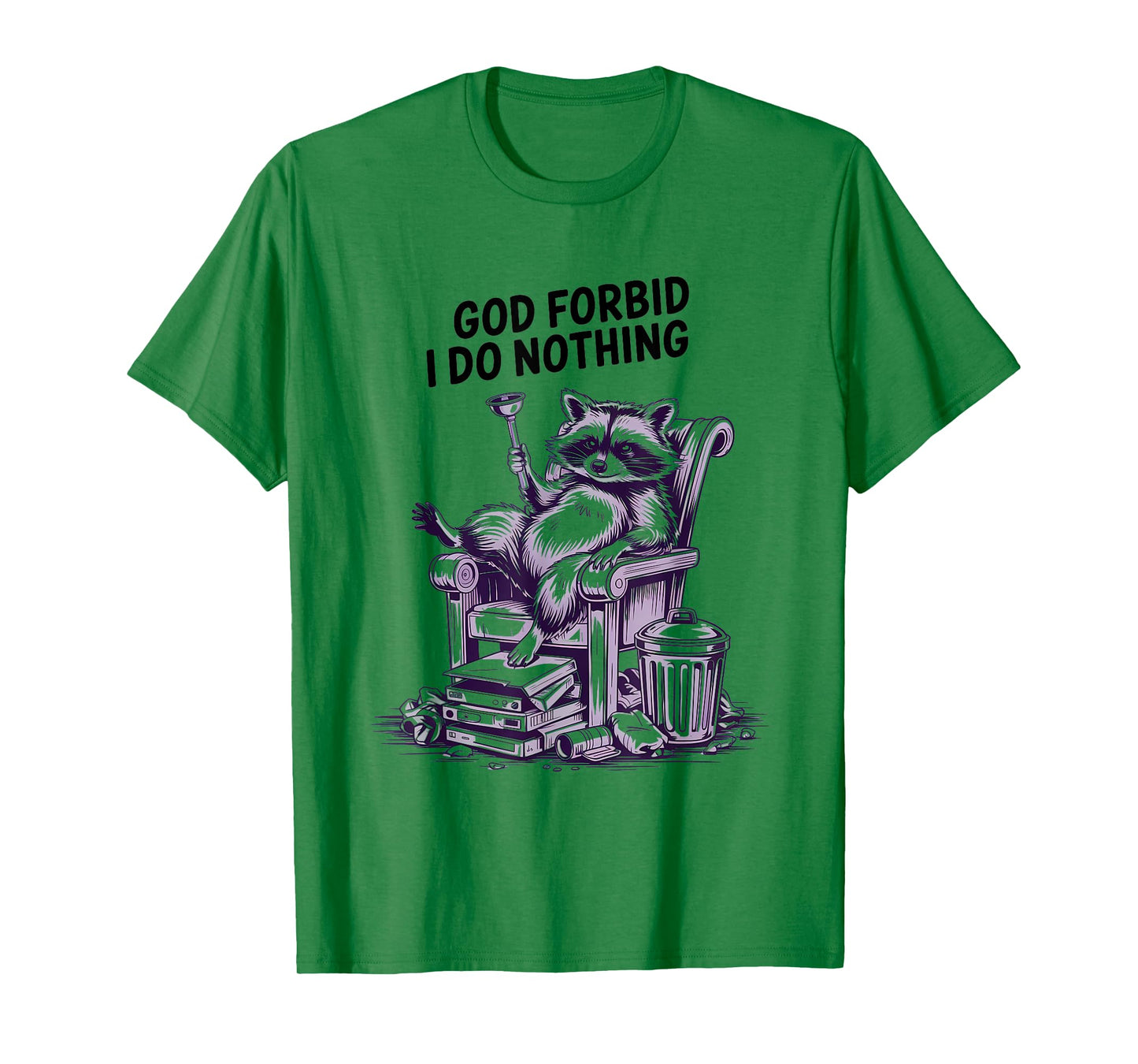 God Forbid I Do Nothing Funny Raccoon apparel Cute But Feral T-Shirt