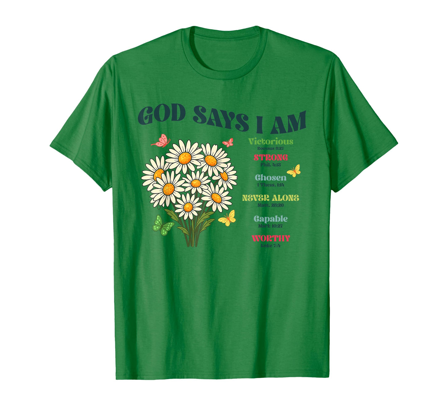 God Says I Am Floral Bible Verse Religious Christian Women T-Shirt