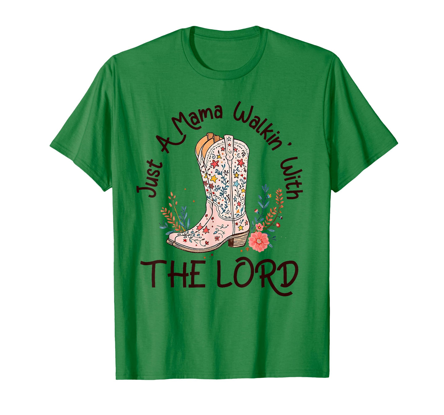 Just A Mama Walking With Lord Western Mom Cowgirl Christian T-Shirt