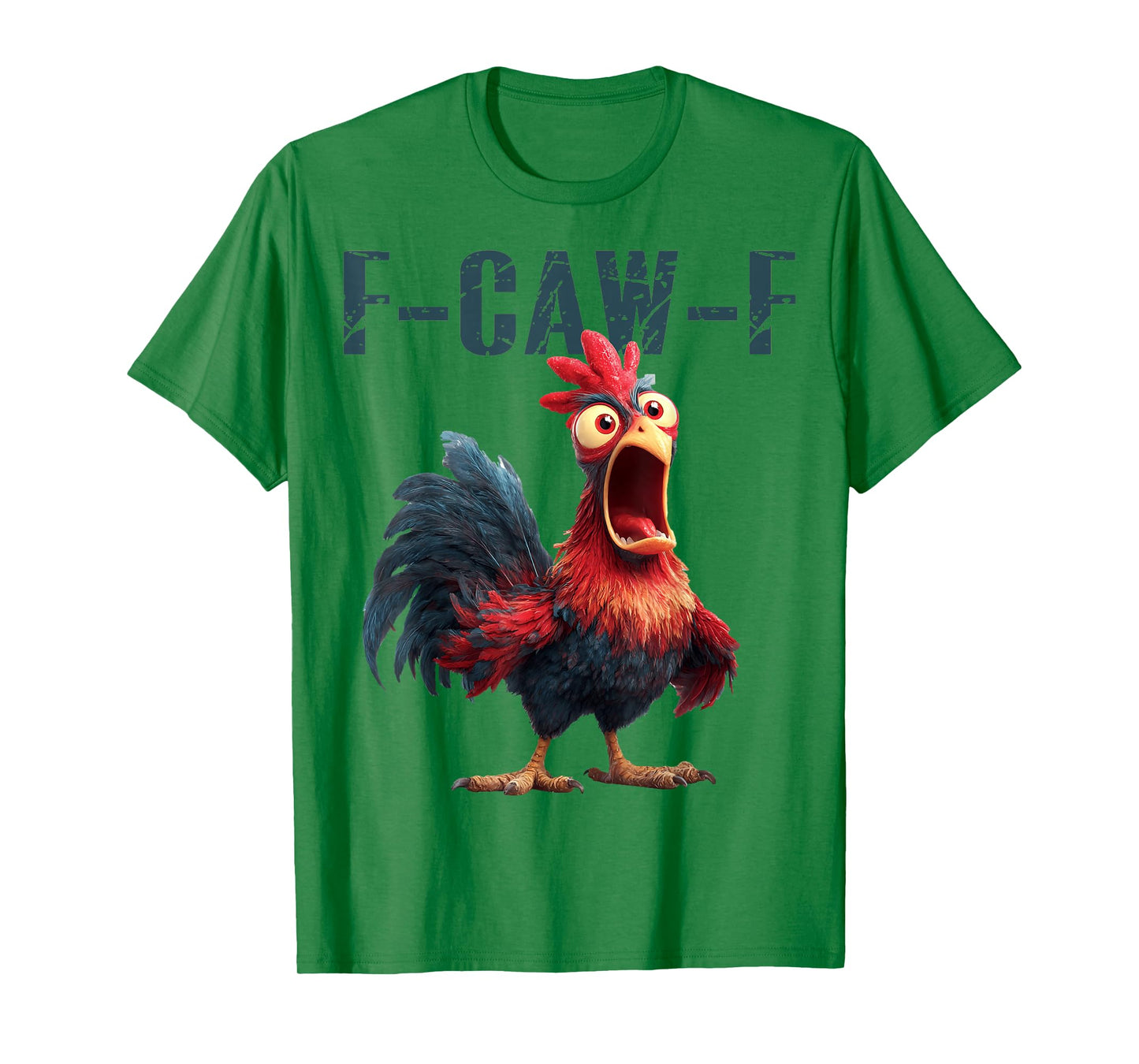 Funny F-Caw-F Chicken Rooster Meme Humor F CAW F Quote T-Shirt