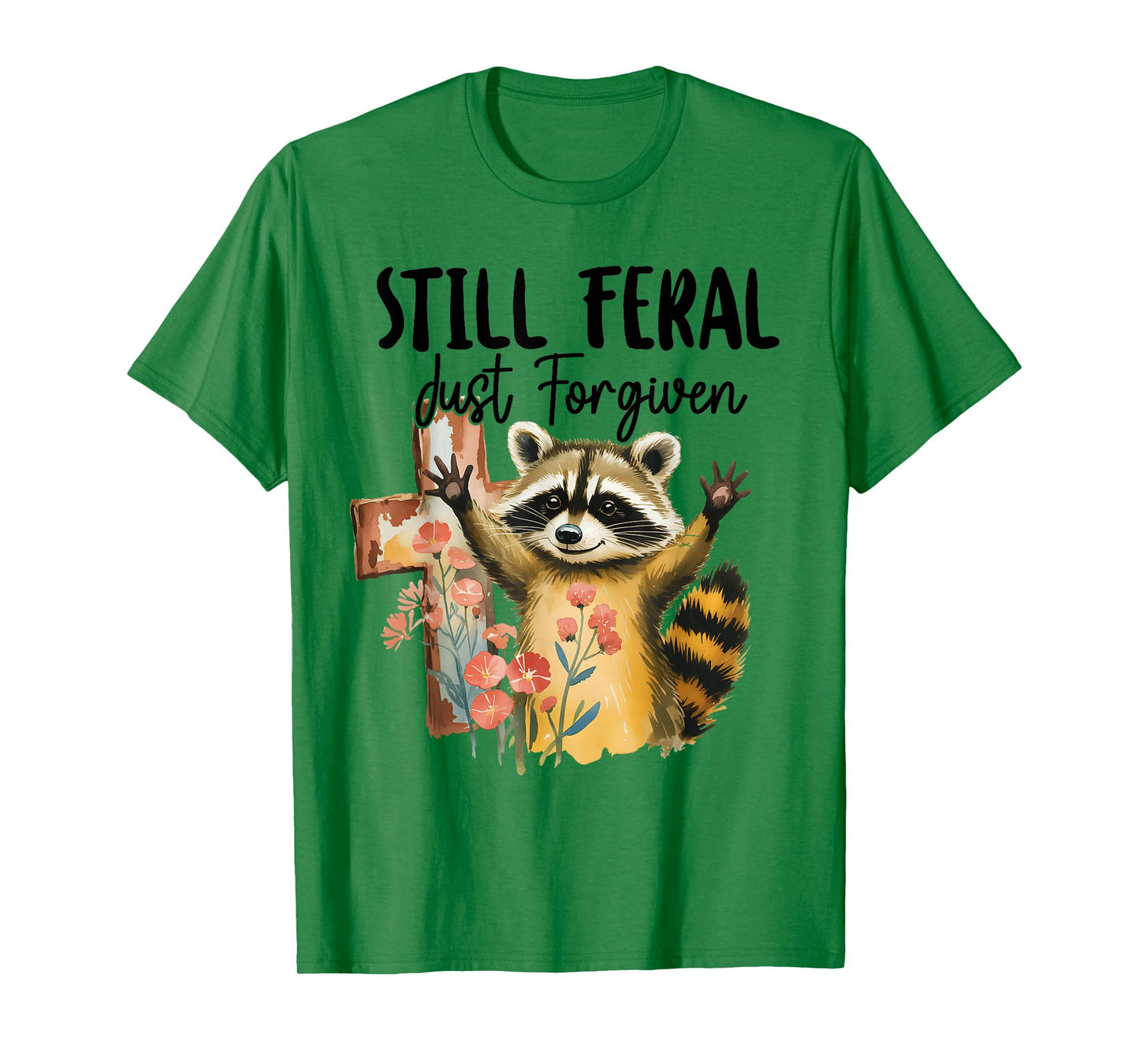 Vintage Still Feral Just Forgiven Cross Raccoon Christian T-Shirt