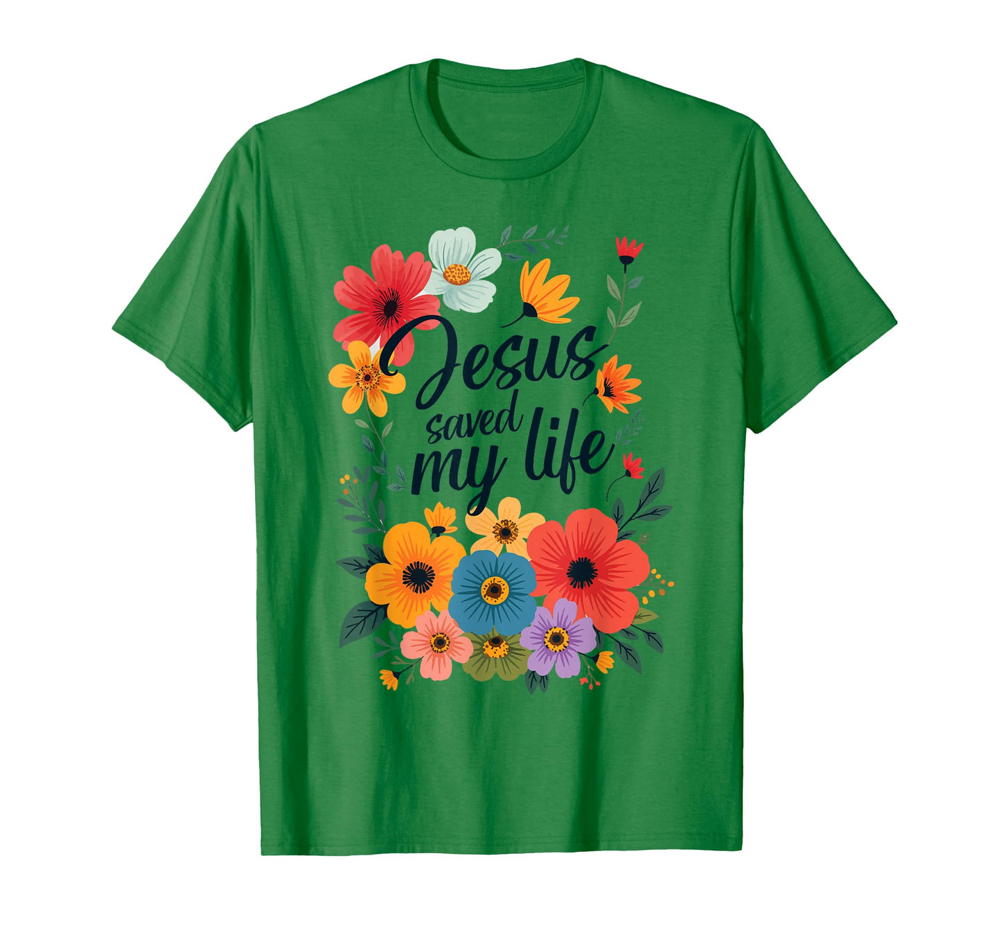 Jesus Saved My Life Christian Cross God Faith Bible Pray T-Shirt