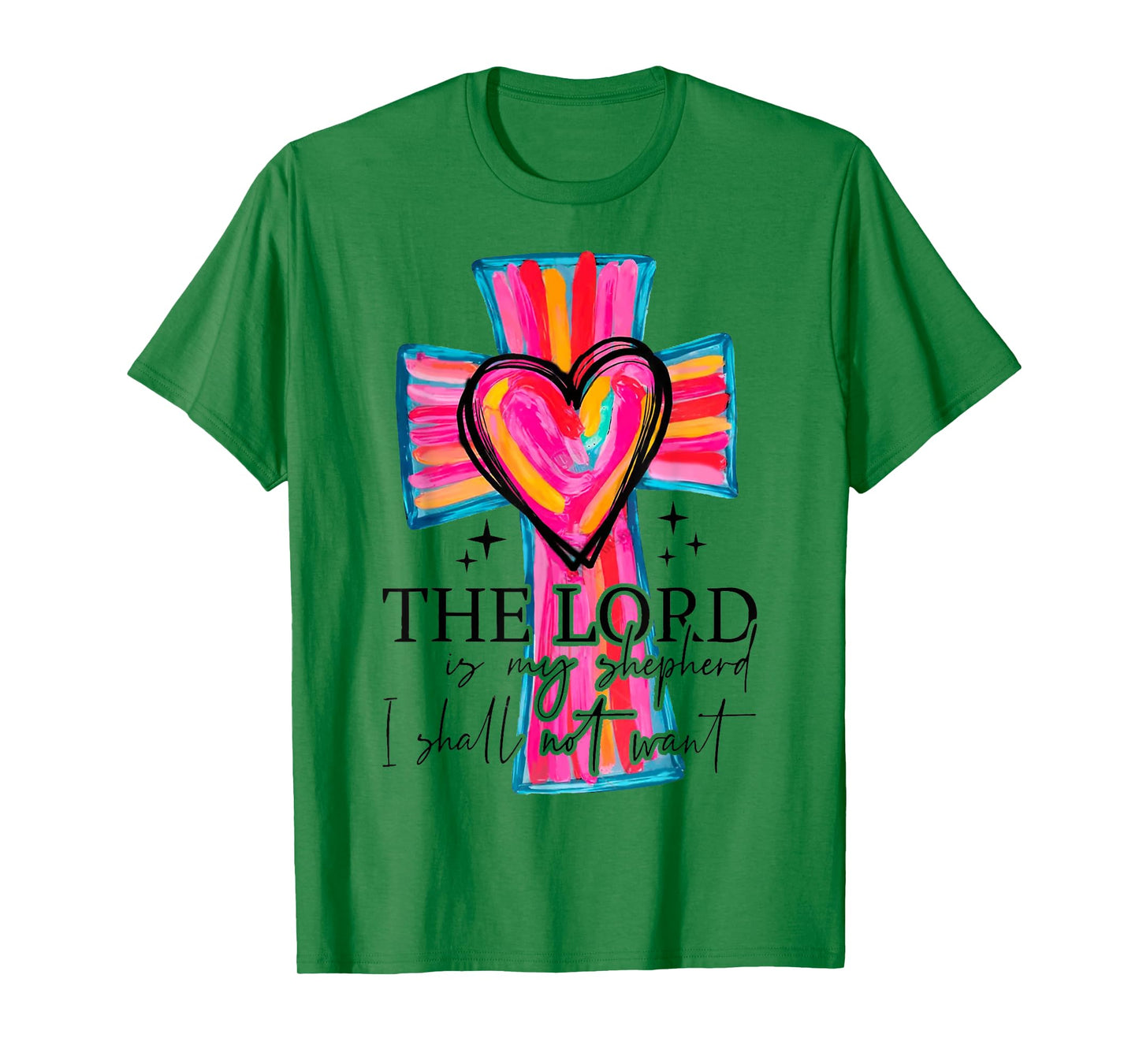 The Lord Is My Shepherd Religious Christian For Men Womans T-Shirt