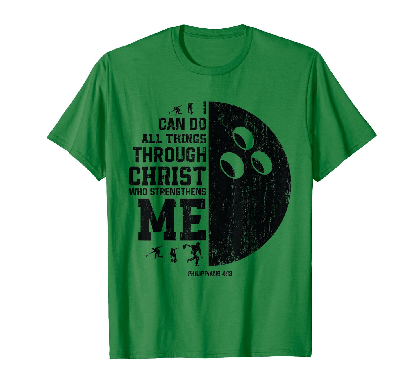 Christ Strengthens Me - Religious Christian Bowling T-Shirt