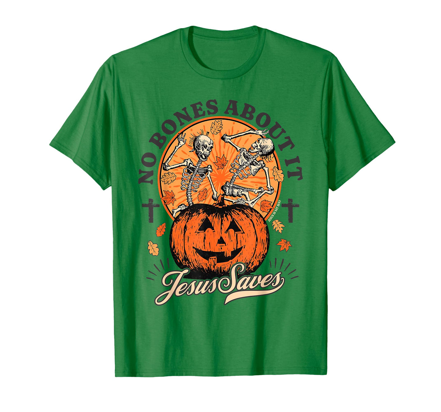 Halloween Christian No Bones About It Jesus Saves Skeleton T-Shirt