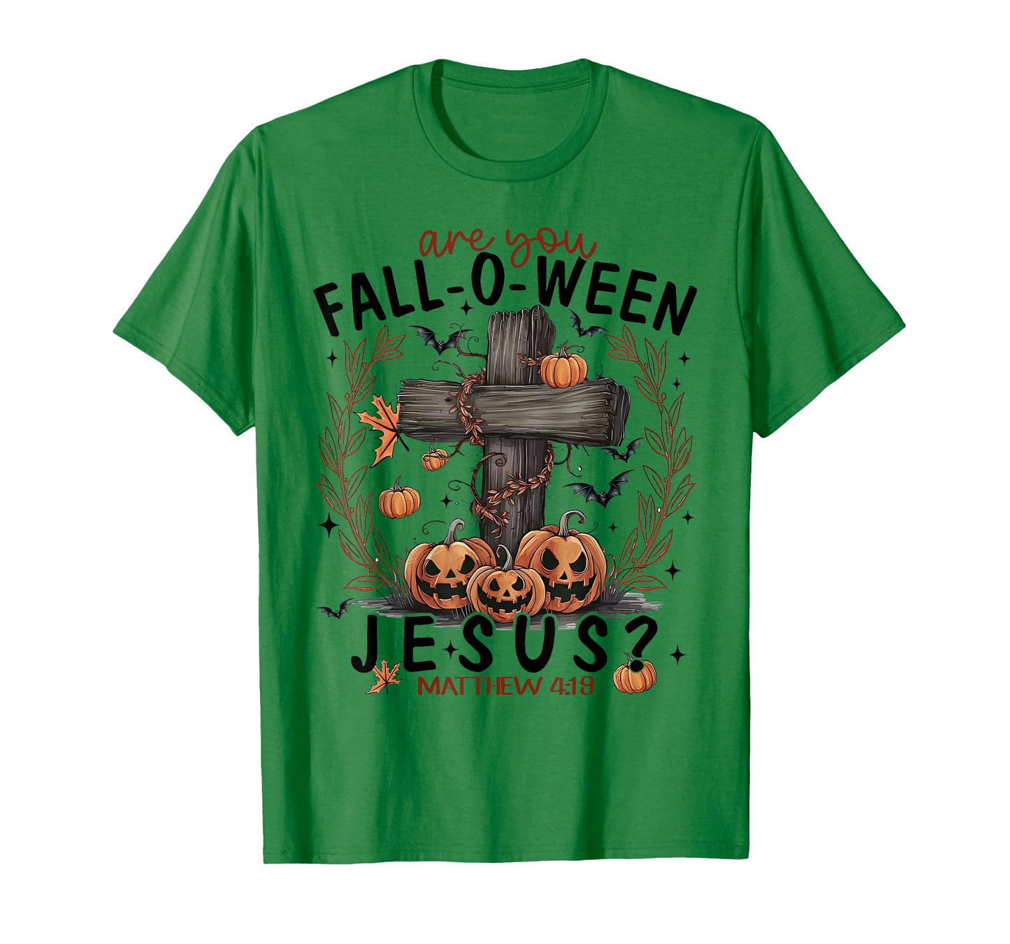 Are You Fall-O-Ween Jesus Pumpkin Spooky Halloween Christian T-Shirt