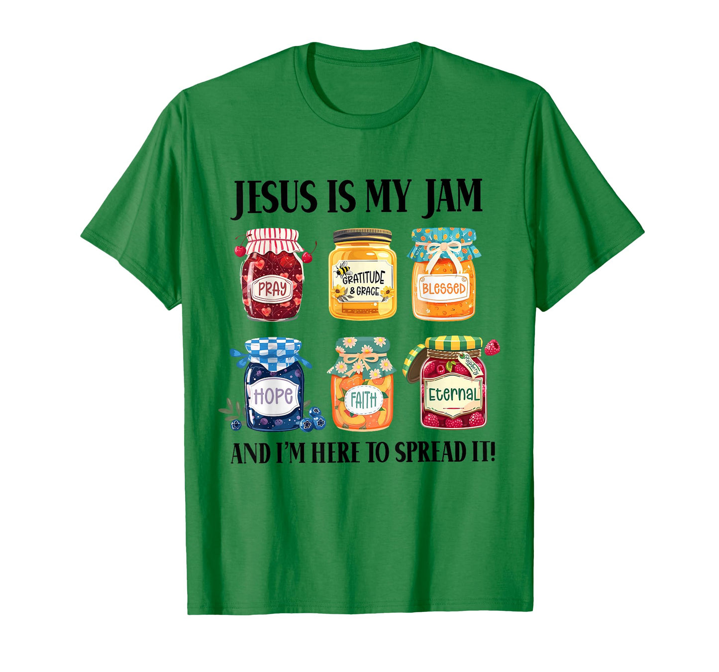 Jesus is My Jam and Im Here to Spread Christian Faith God T-Shirt