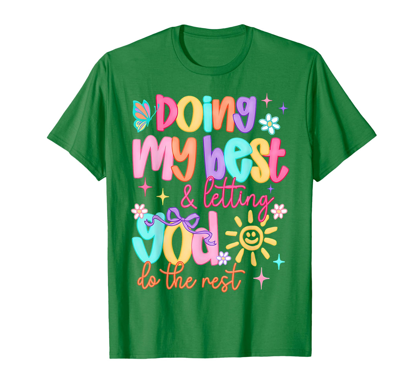 Doing My Best And Letting God Do The Rest Christian Faith T-Shirt