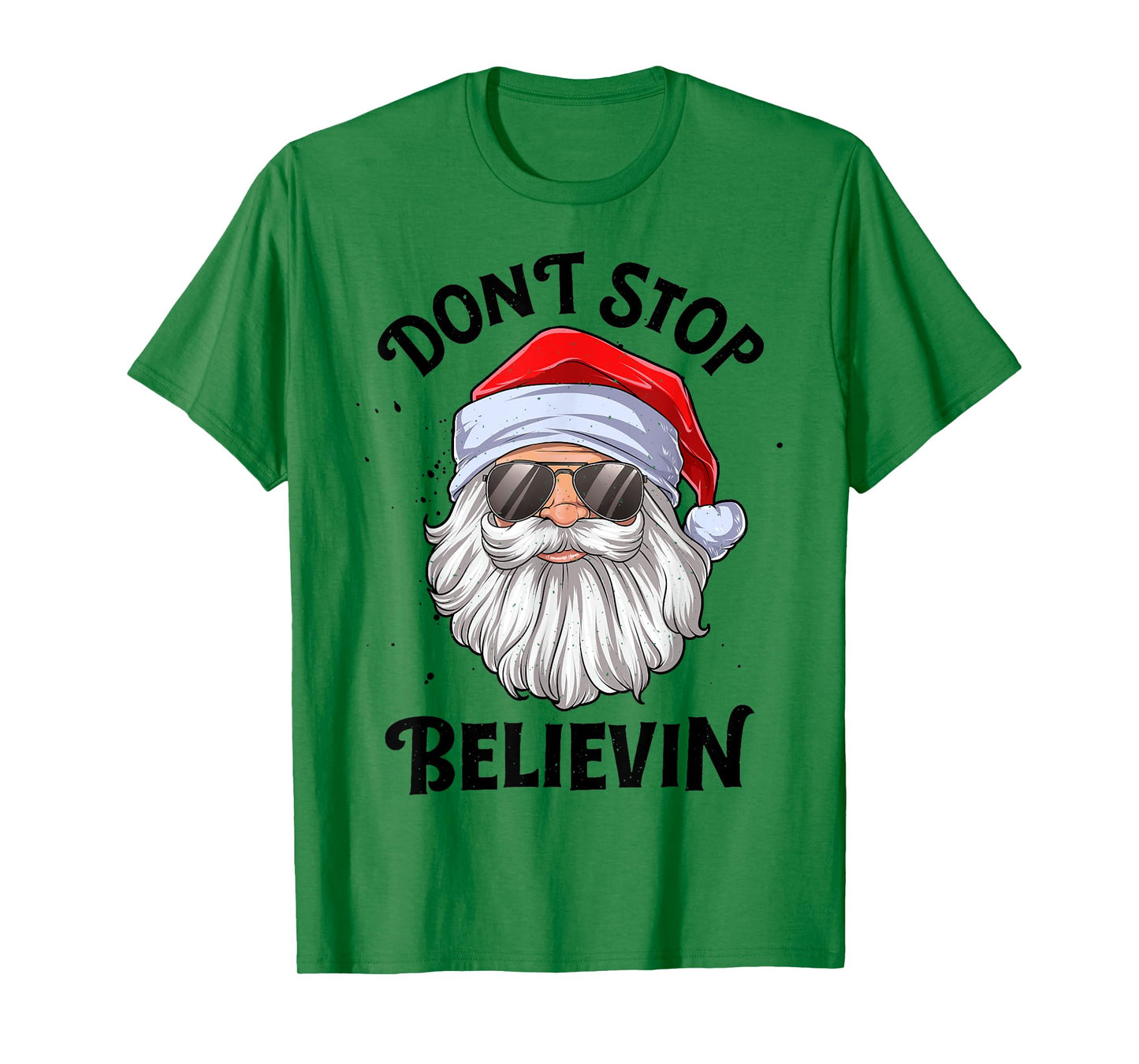 Don't Stop Believin Santa Christmas Boys Girls Funny Xmas T-Shirt
