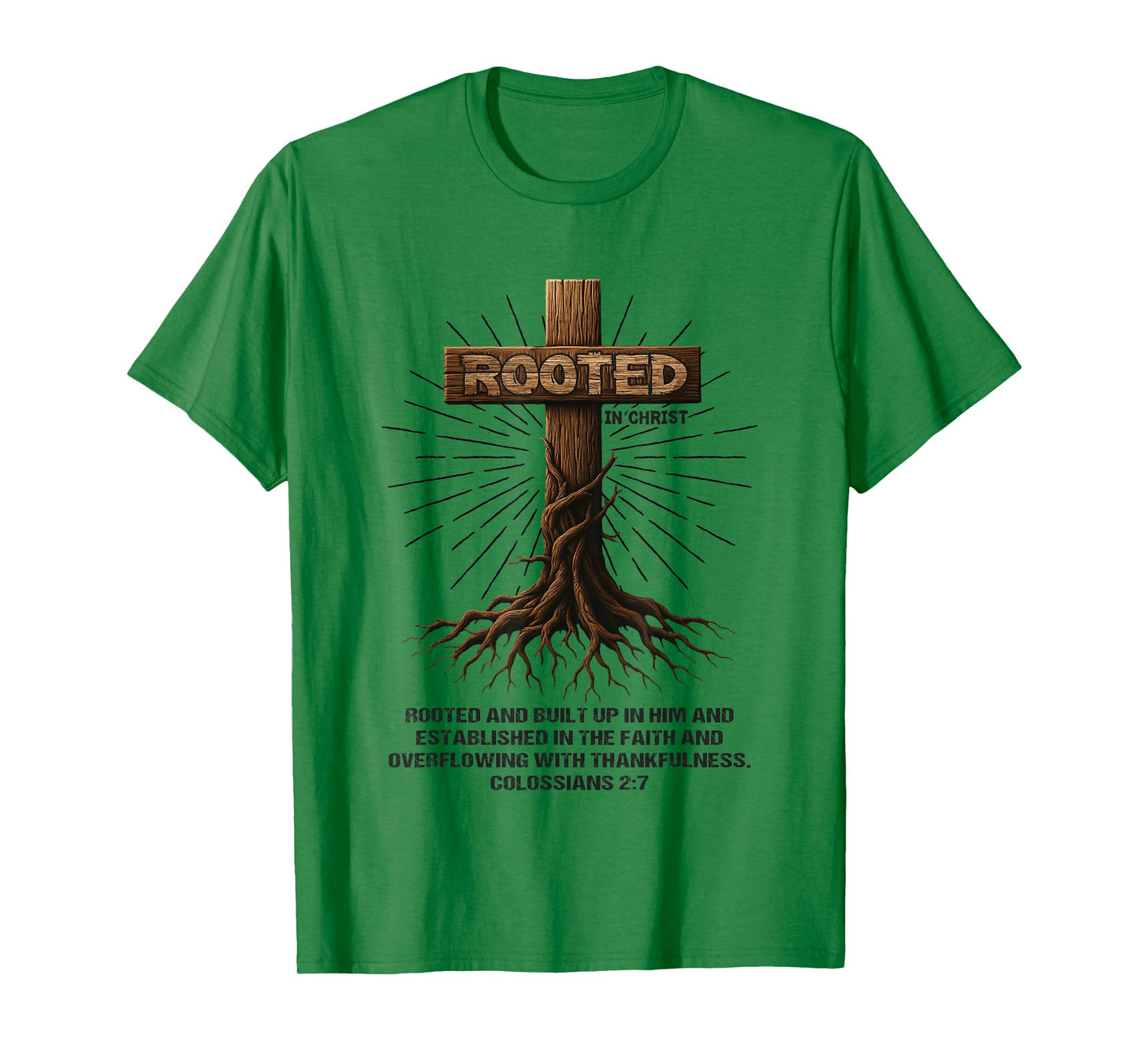 Jesus Cross Pray Bible Verse Christian Rooted in Christ T-Shirt