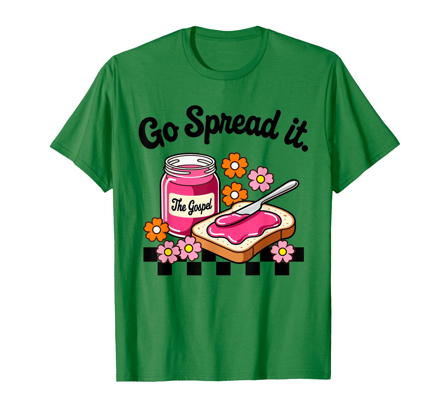 Go Spread It Floral Jam Christian Faith-Based Religious T-Shirt