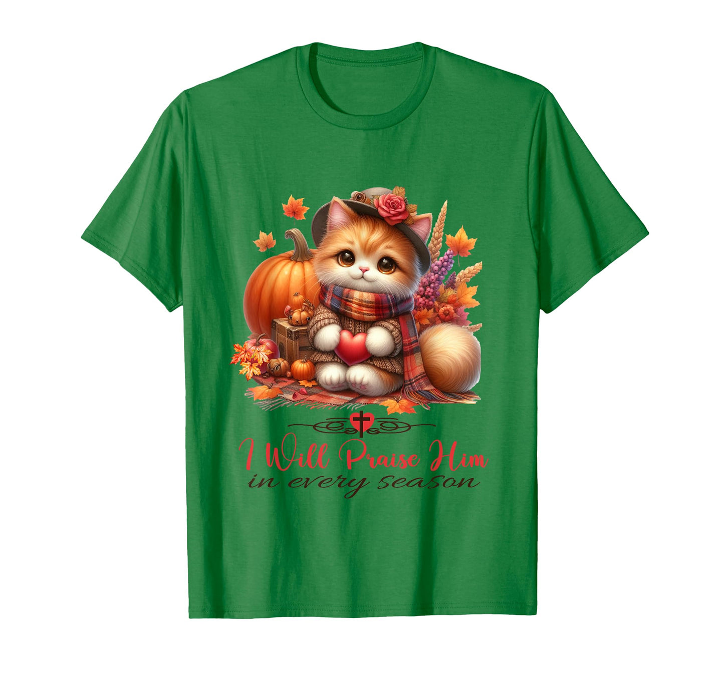 I Will Praise Him in Every Season Fall Christian Kitty Cat T-Shirt