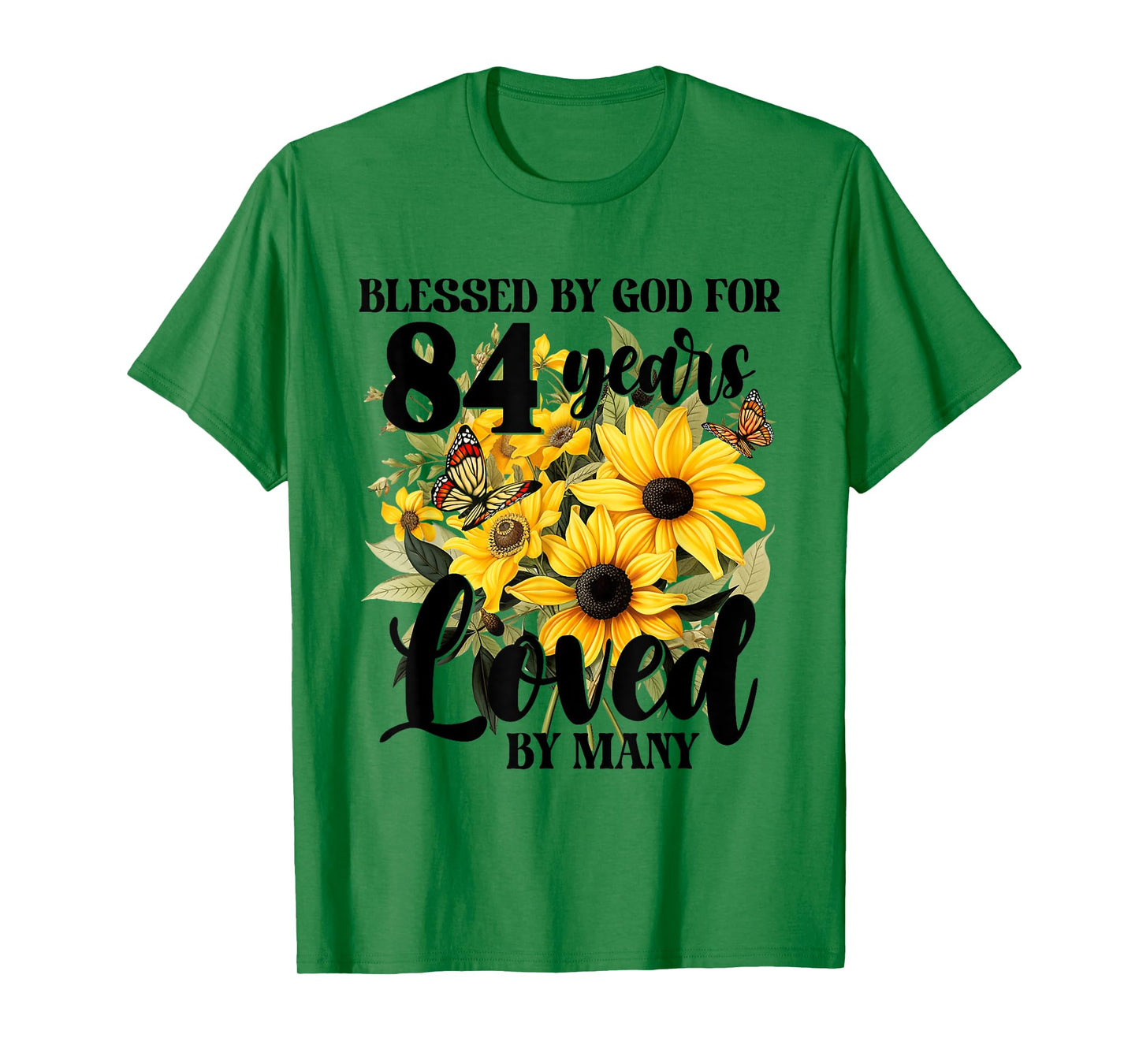 Blessed By God For 84 Years Loved Sunflower 84th Birthday T-Shirt