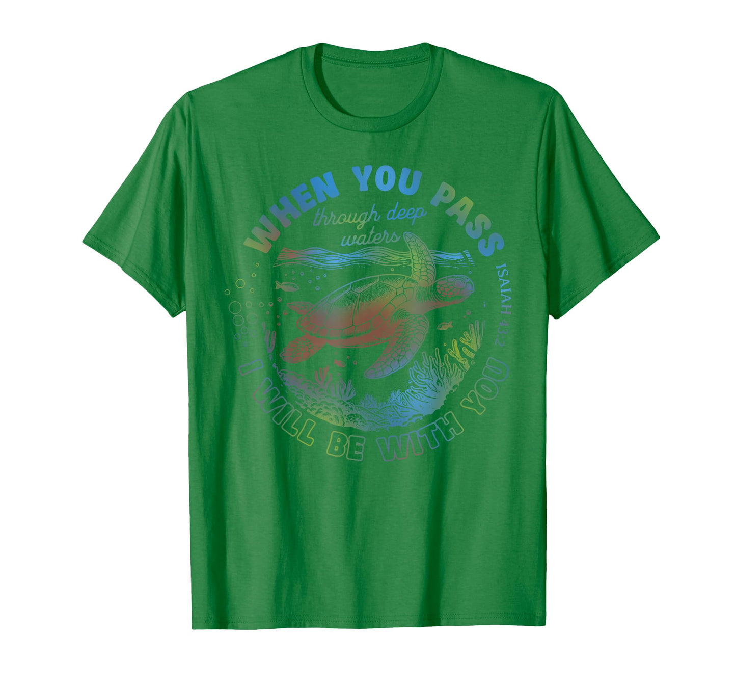 When You Pass Through Deep Waters Turtle Bible Verse T-Shirt
