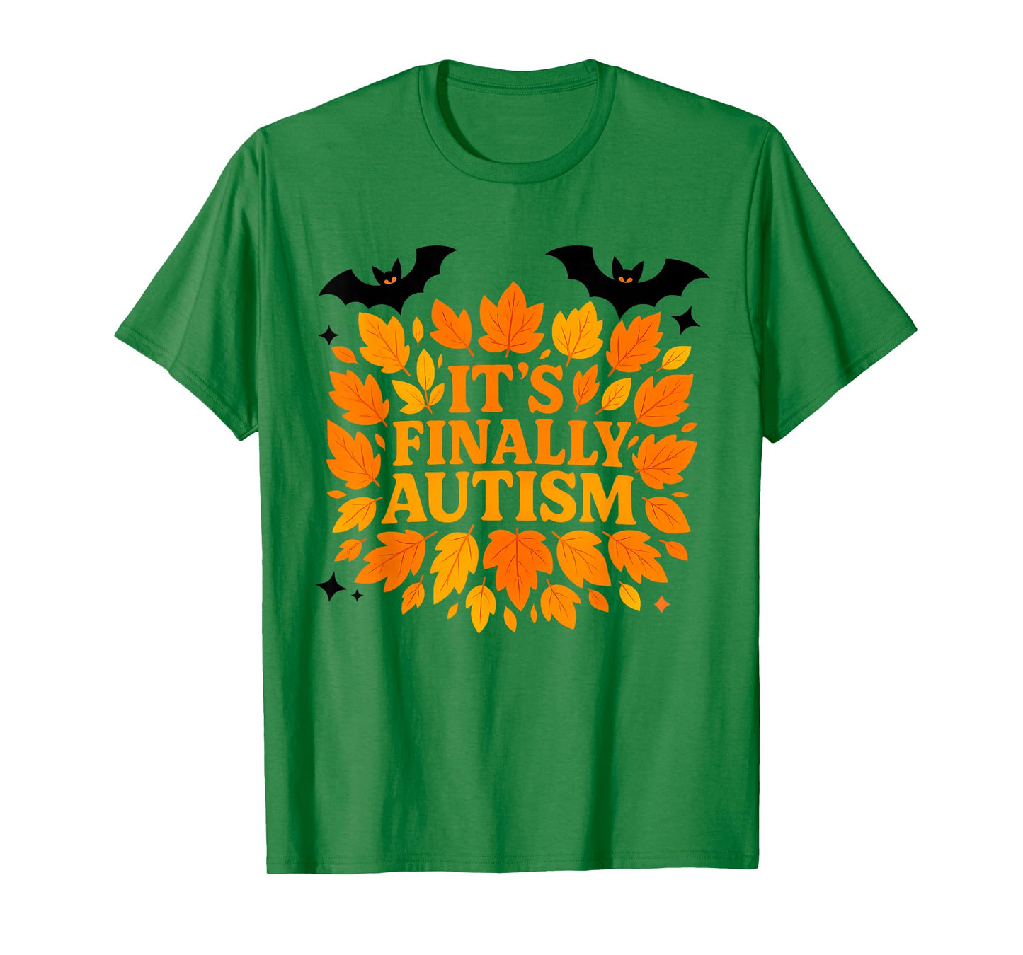 It’s Finally Autism Funny Autumn Fall Leaves Halloween Bats T-Shirt