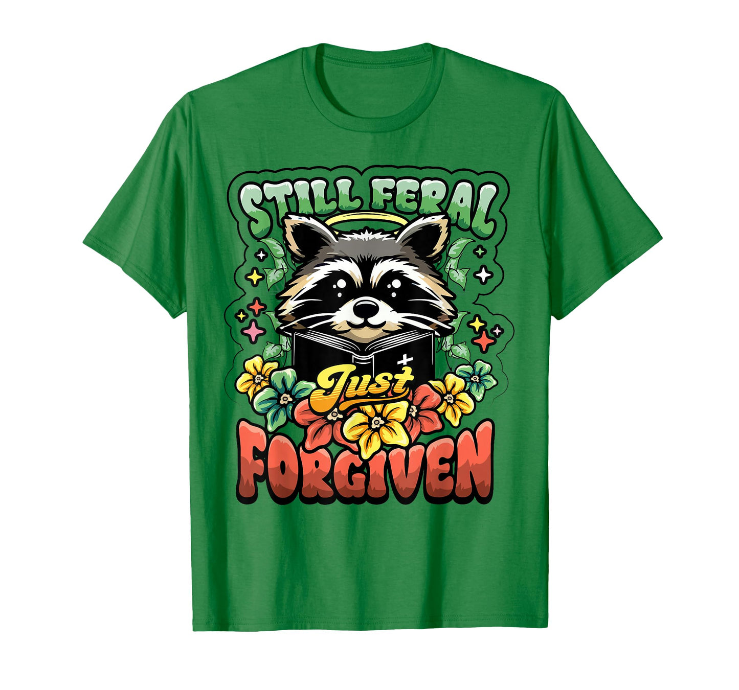 Religious Christian Raccoon Still Feral Just Forgiven Faith T-Shirt