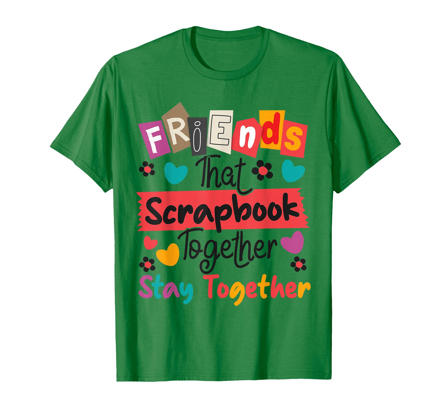 Scrapbooking Friends Buddies Besties Friends That Scrapbook T-Shirt