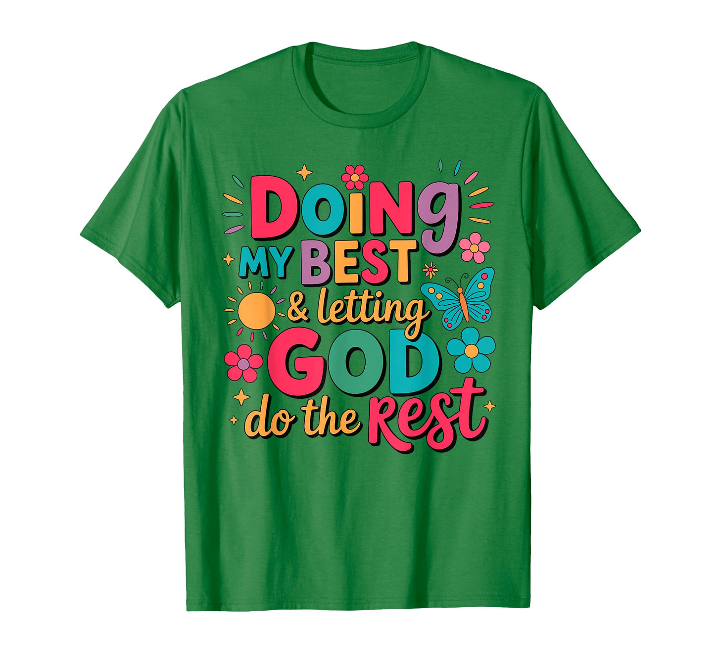 Doing My Best And Letting God Do The Rest Christian Faith T-Shirt