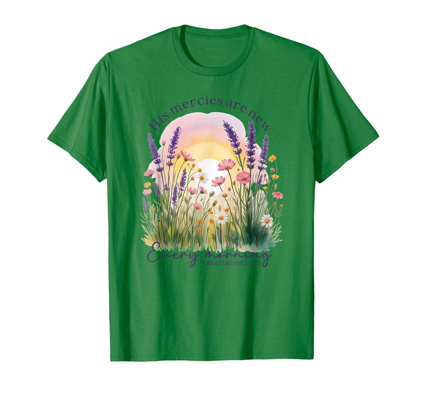 His Mercies are New Every Morning - Lamentations 3:22, 23 T-Shirt