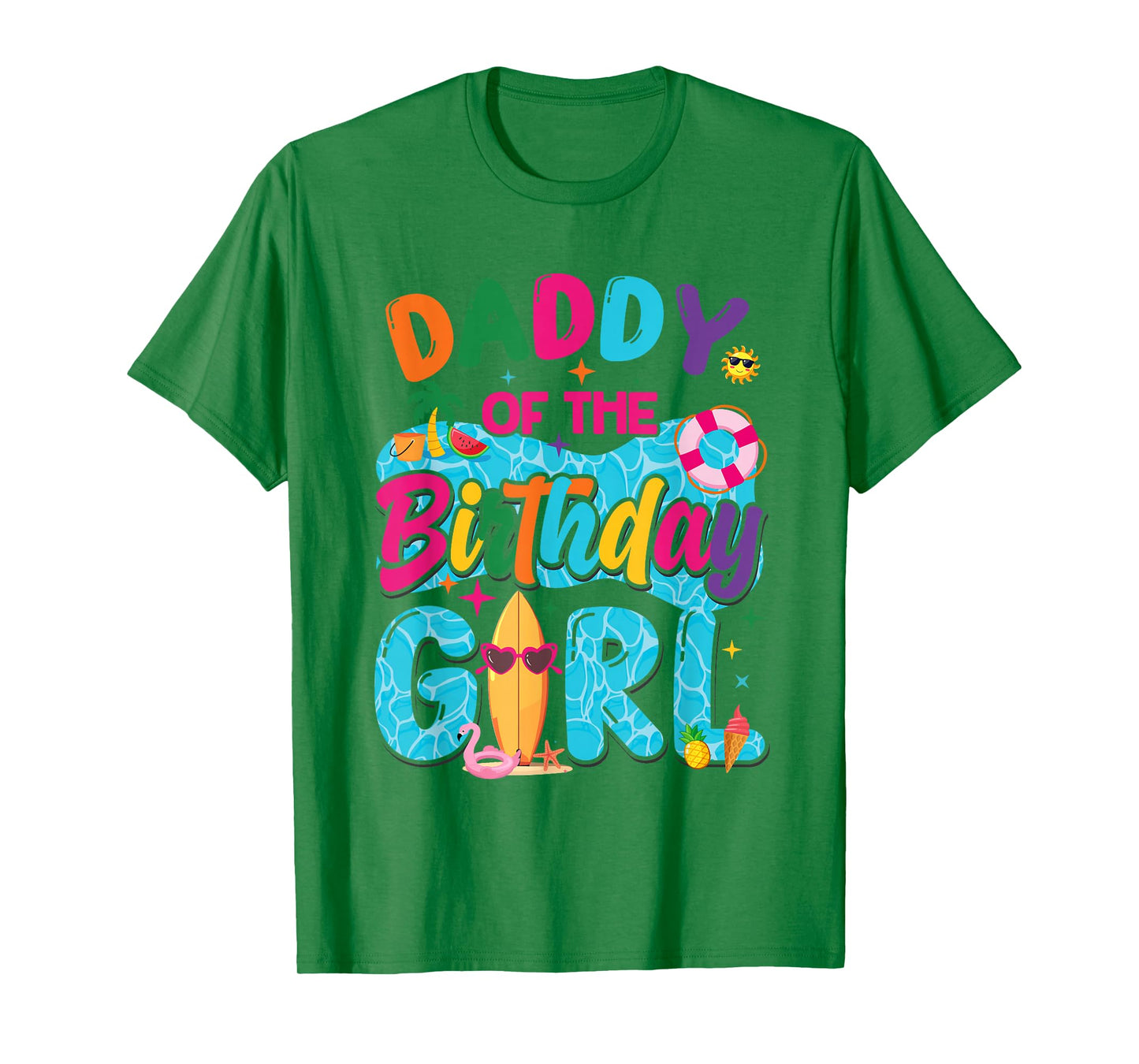 Daddy Of The Birthday Girl Pool Party Beach Family Matching T-Shirt