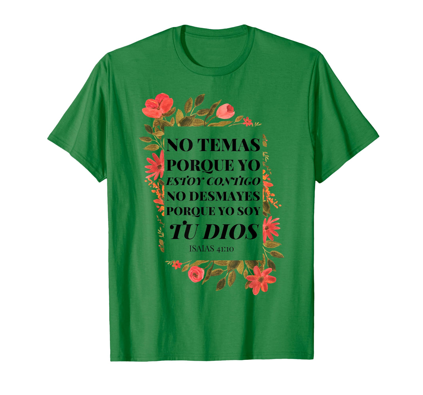 No Temas Christian Quote In Spanish Bible Verse 41:10 Floral T-Shirt
