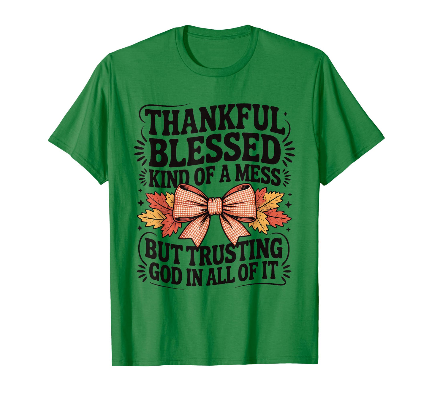 Thankful Blessed and Kind of A Mess Friendsgiving Coquette T-Shirt