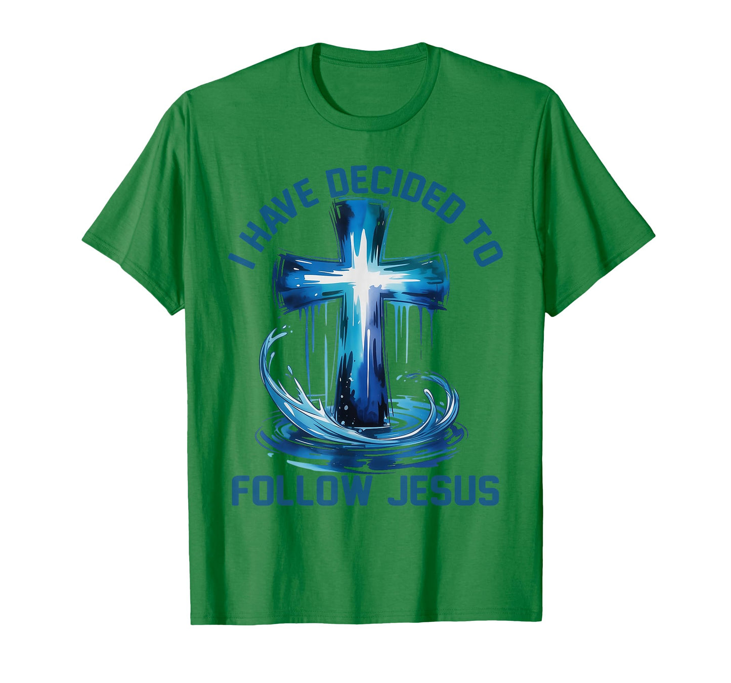 I Have Decided to Follow Jesus Christian Baptized Baptism T-Shirt