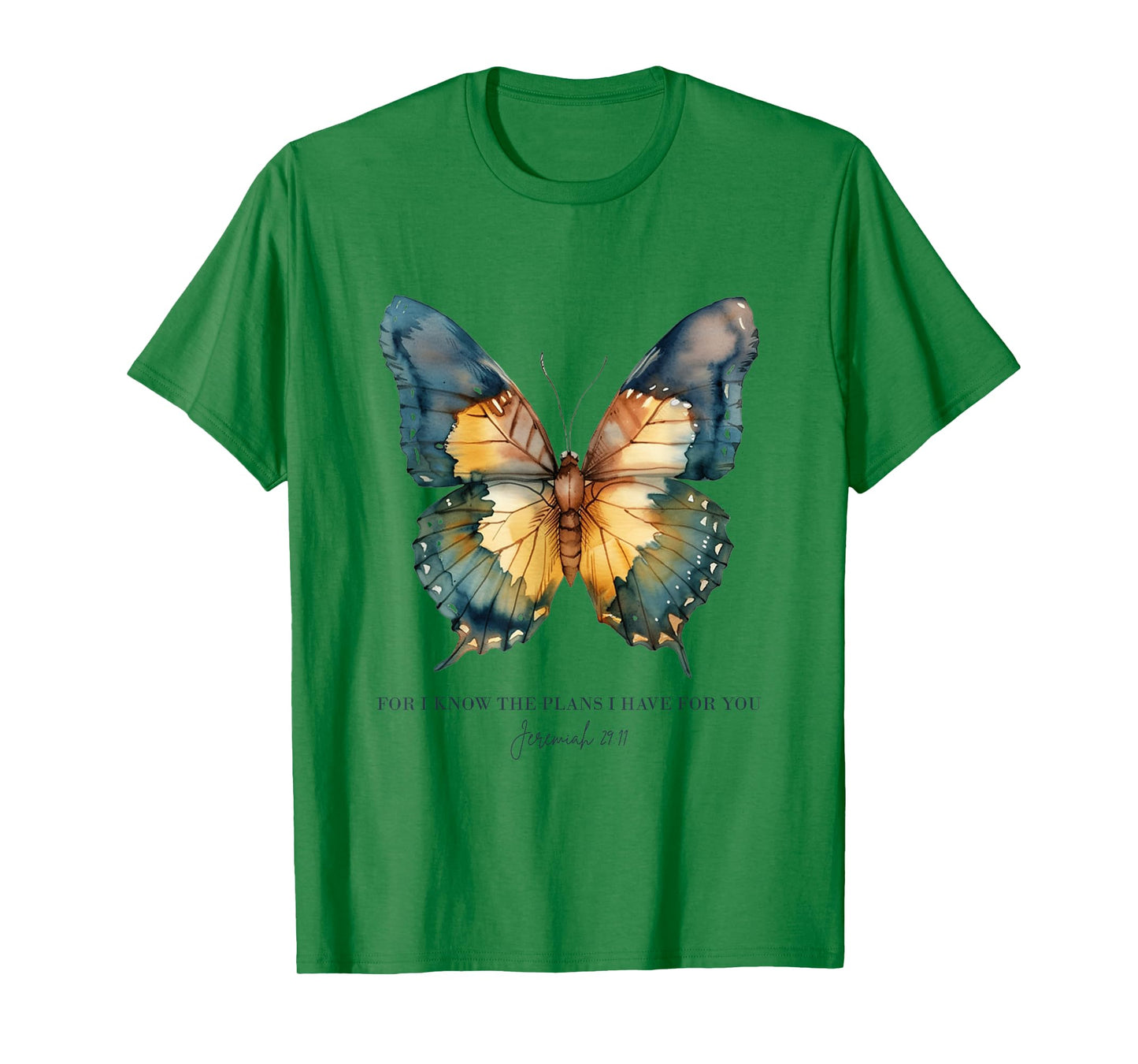 For I Know The Plans I Have For You Jeremiah 29:11 Butterfly T-Shirt