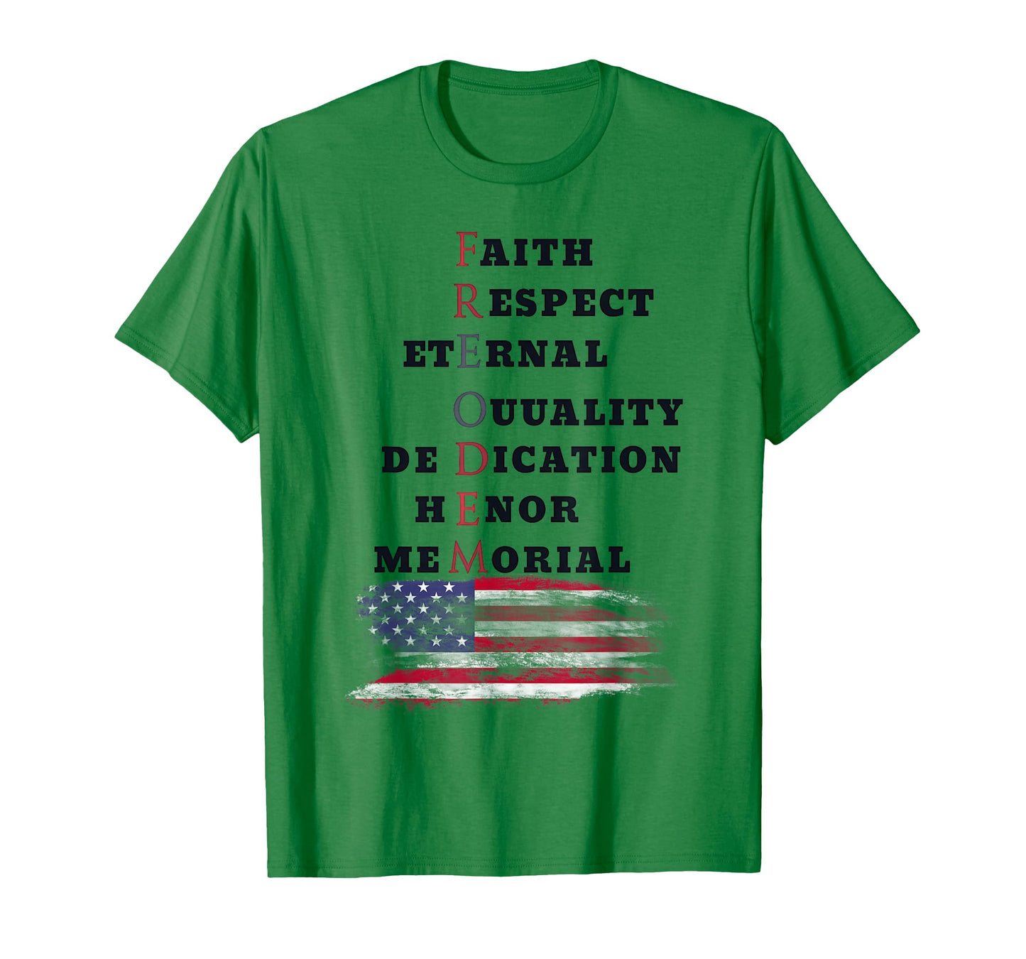 Faith Eternal Respect Equality Dedication Honor Freedom T-Shirt