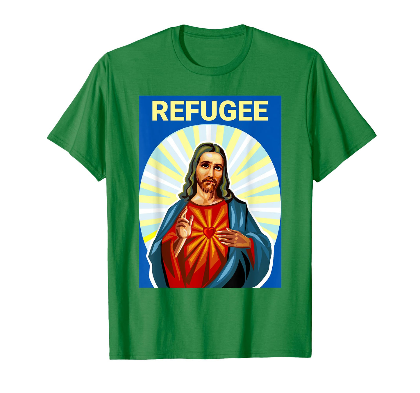 Jesus Christ was a Refugee Pro Immigrant Immigration T-Shirt