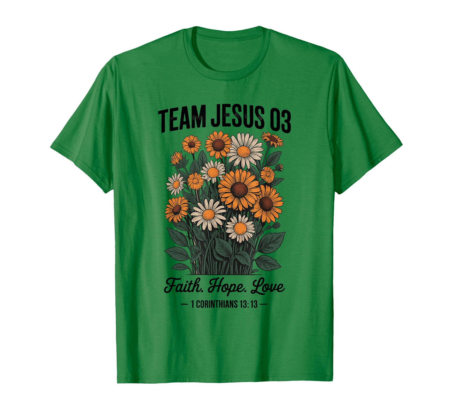 Christian - Team Jesus 03 Faith Hope Love T-Shirt