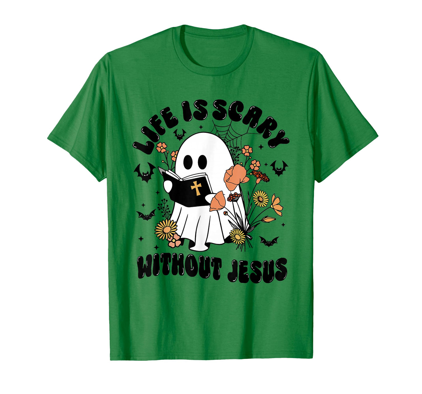 Life Is Scary Without Jesus – Fall Religious Halloween T-Shirt