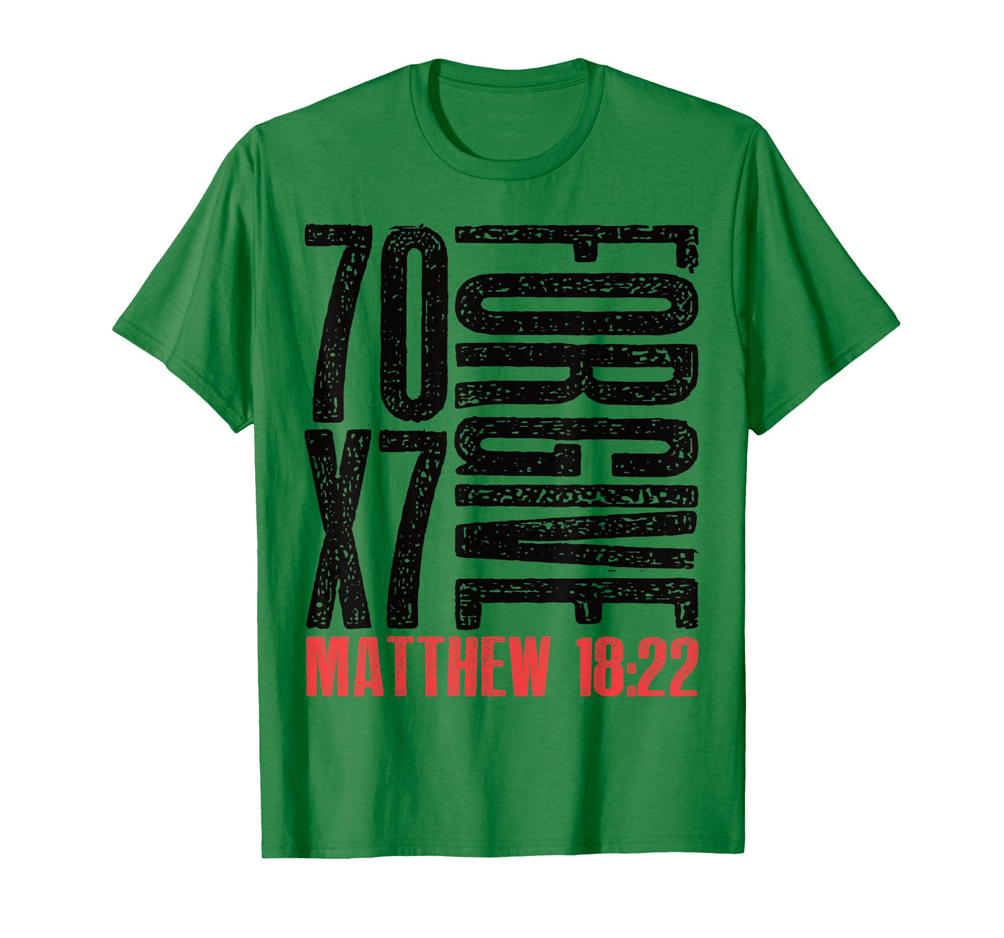 Forgive 70 x 7 Matthew 18:22 T-Shirt