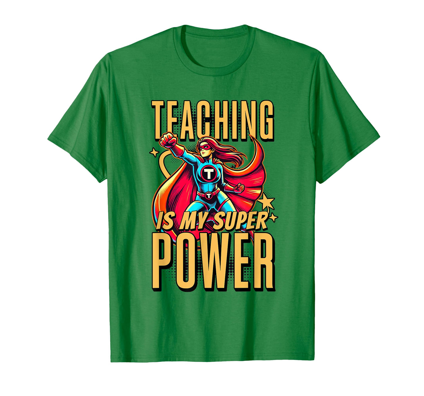 Teaching is My Super Power - Superhero Teacher Men Women Kids T-Shirt