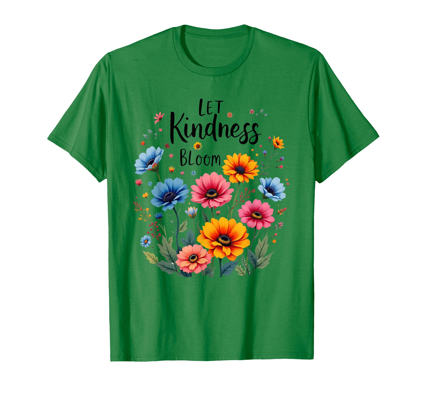 Let Kindness Bloom Tee Retro Flowers Design Love Peace Quote T-Shirt