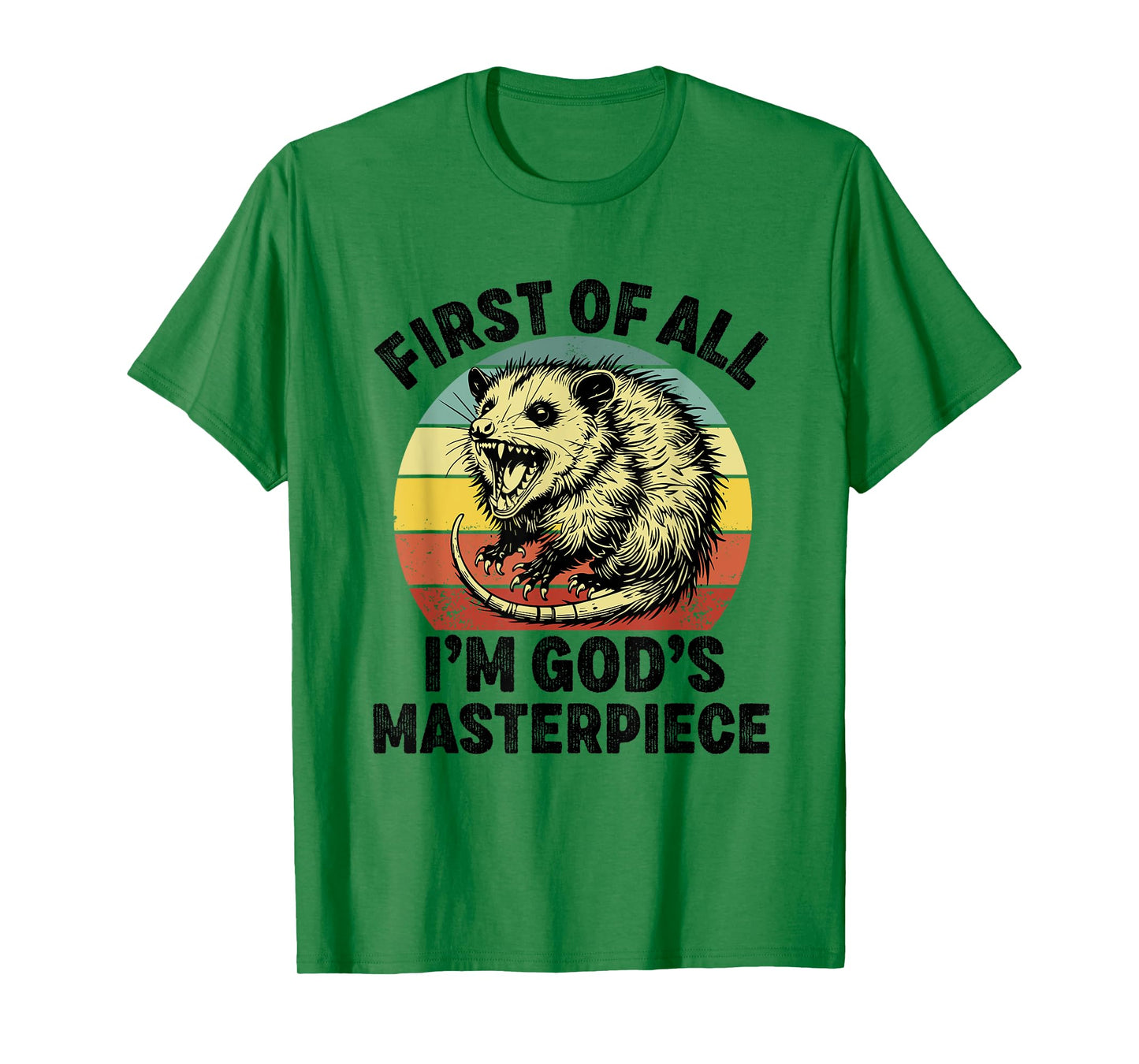 first of all i'm god's masterpiece raccoon T-Shirt