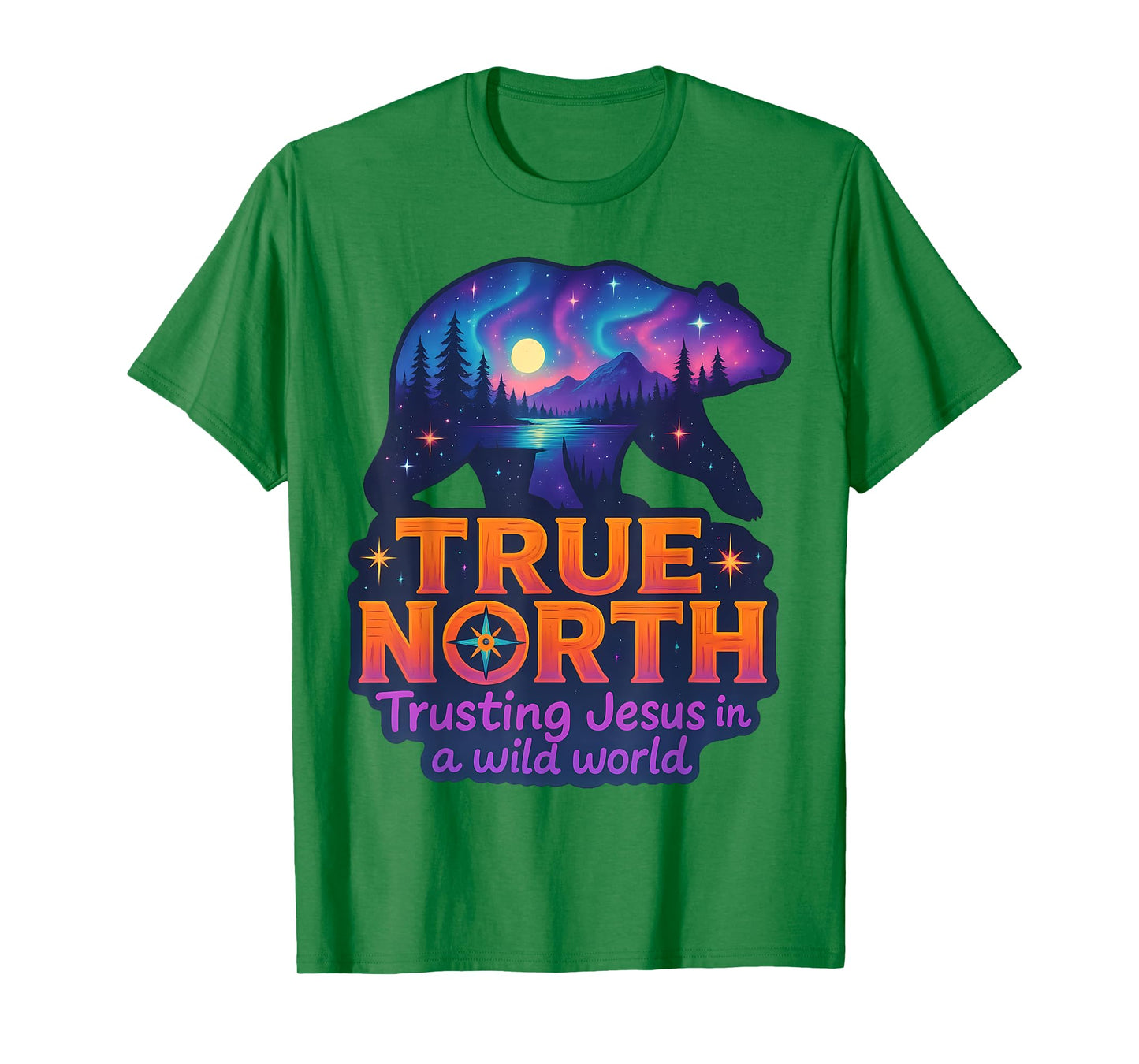 True North Bible Verse Trusting Jesus In Wild World Christ T-Shirt