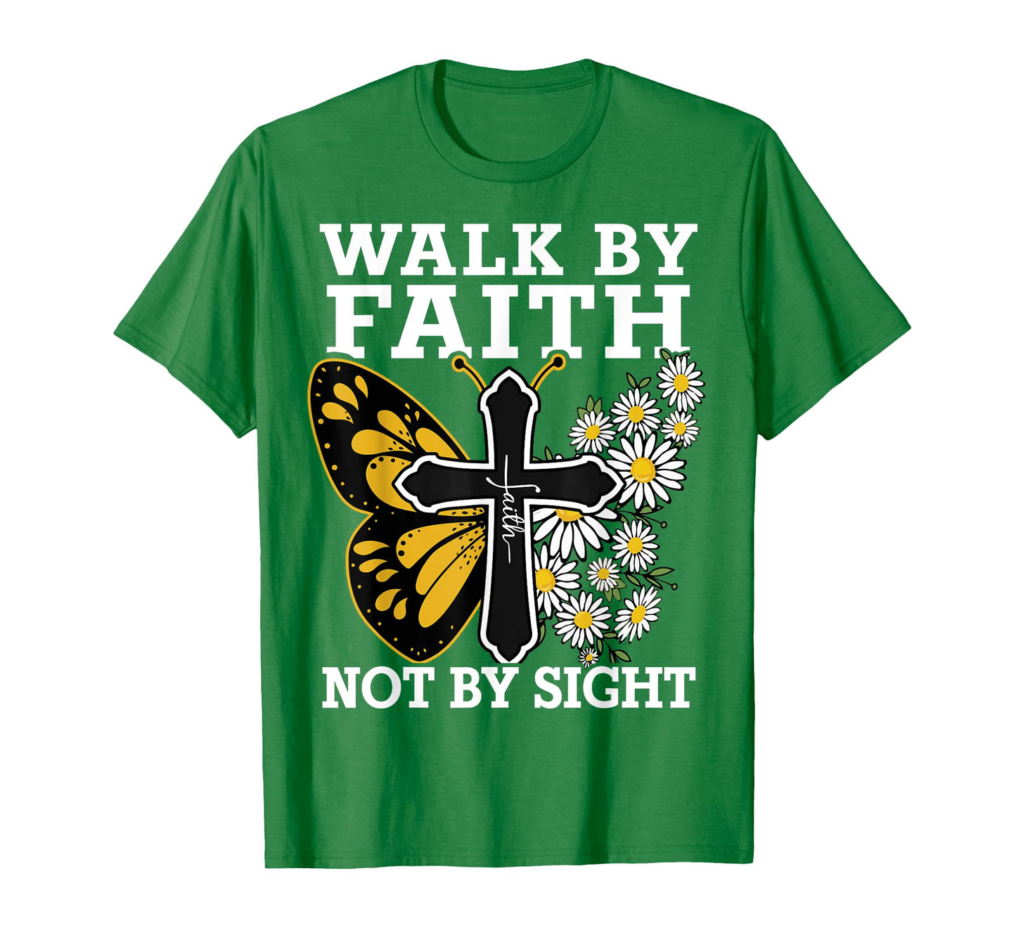 Walk By Faith Christian Women Girl Jesus Love You God Sister T-Shirt