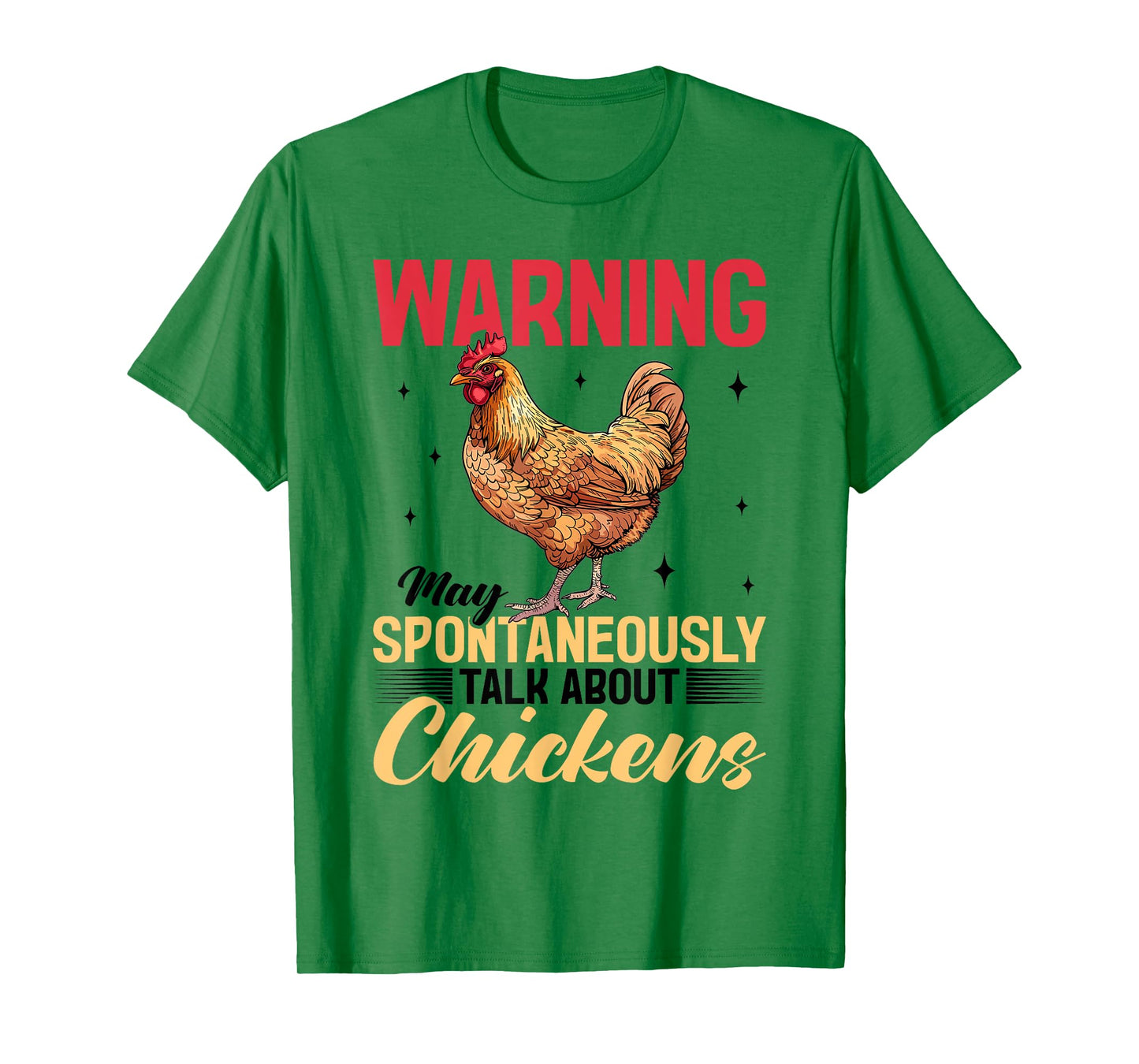Funny Chicken Farm Animal Warning May Spontaneously Talk T-Shirt