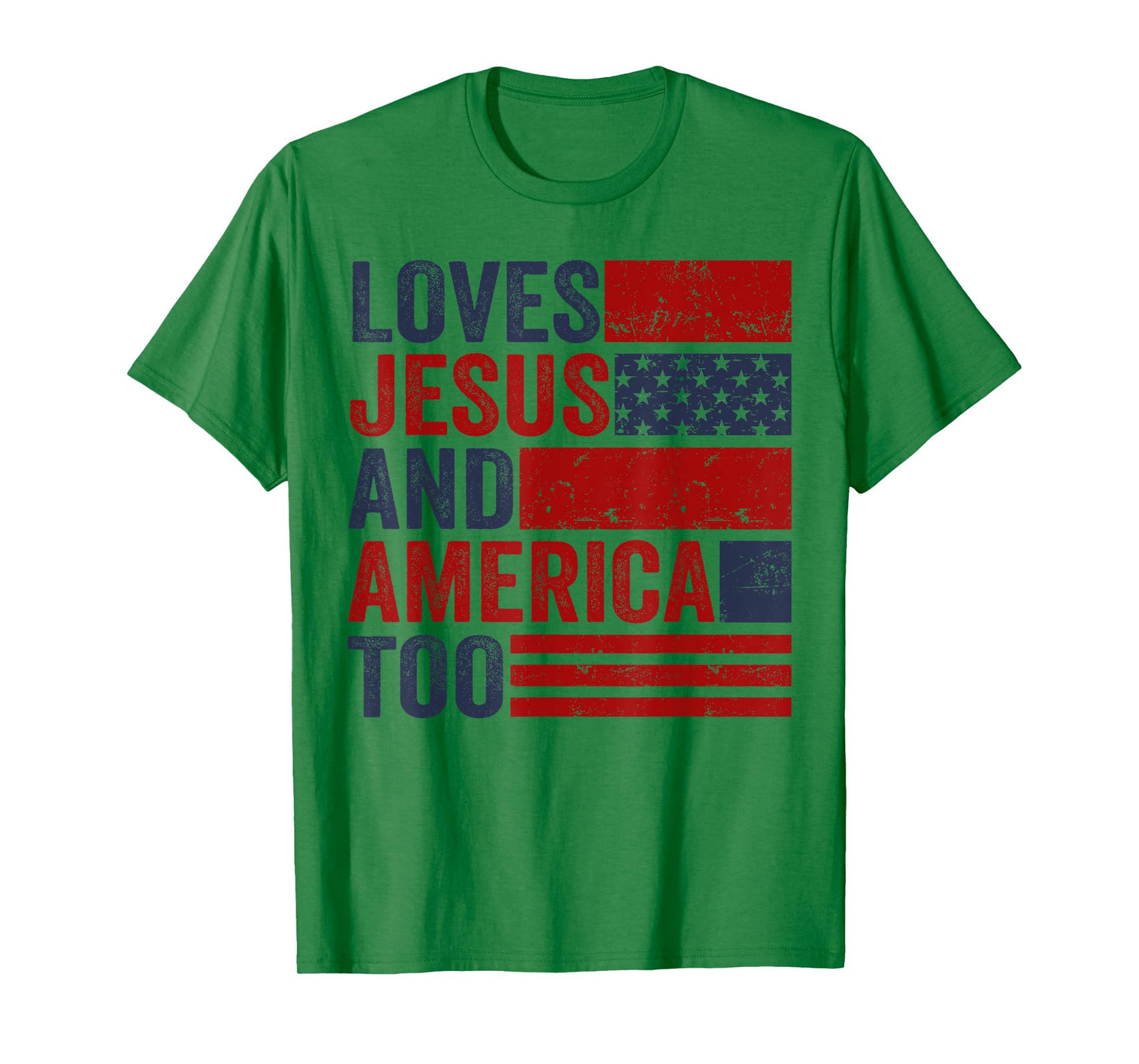Loves Jesus and America Too God Christian 4th of July T-Shirt