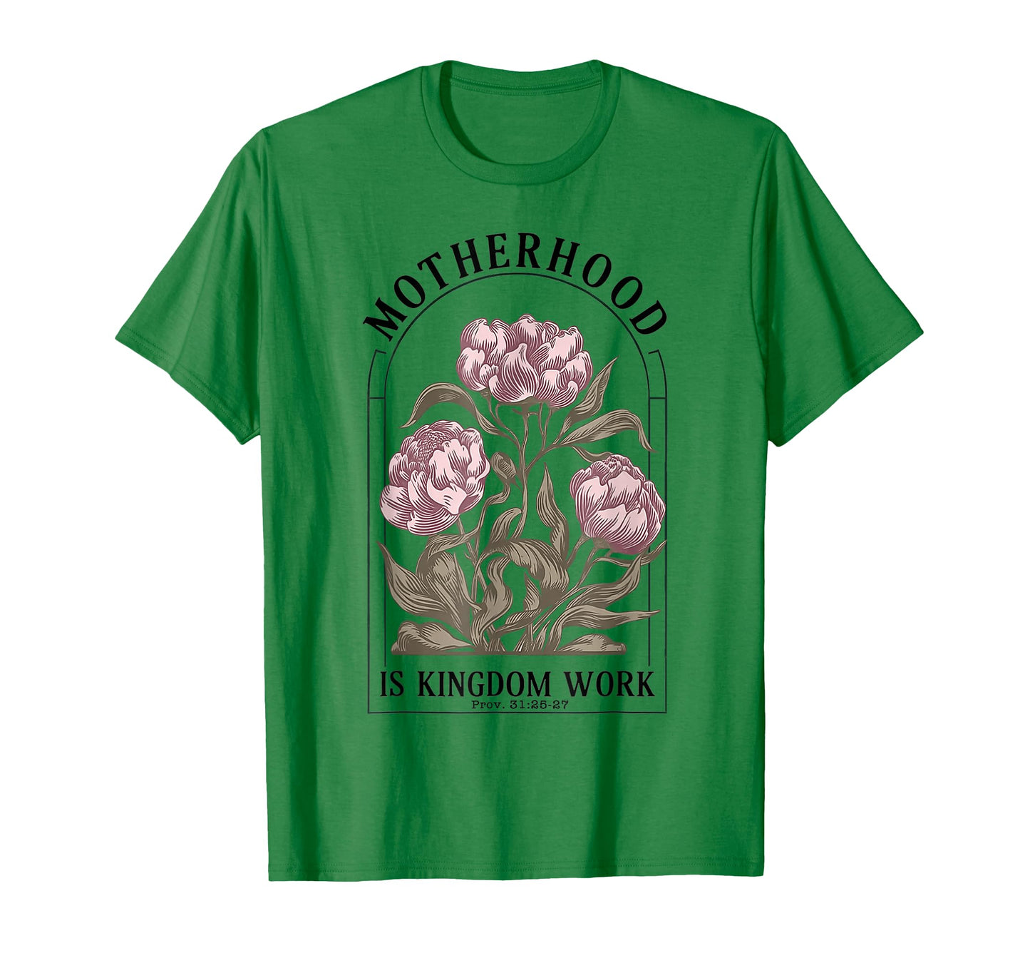 Motherhood is Kingdom Work Christian Mothers Day T-Shirt