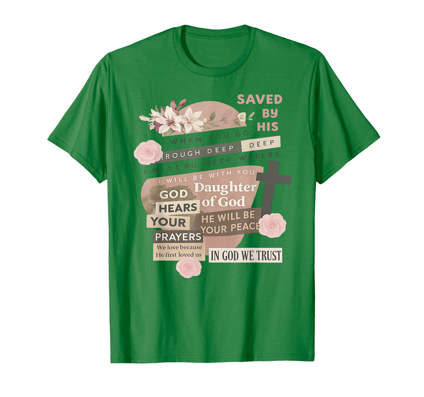 Save by His Grace in God We Trust Daughter of God Floral T-Shirt