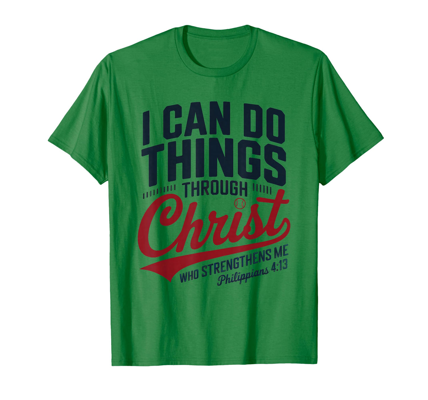 I Can Do All Things Through Christ Philippians Baseball T-Shirt