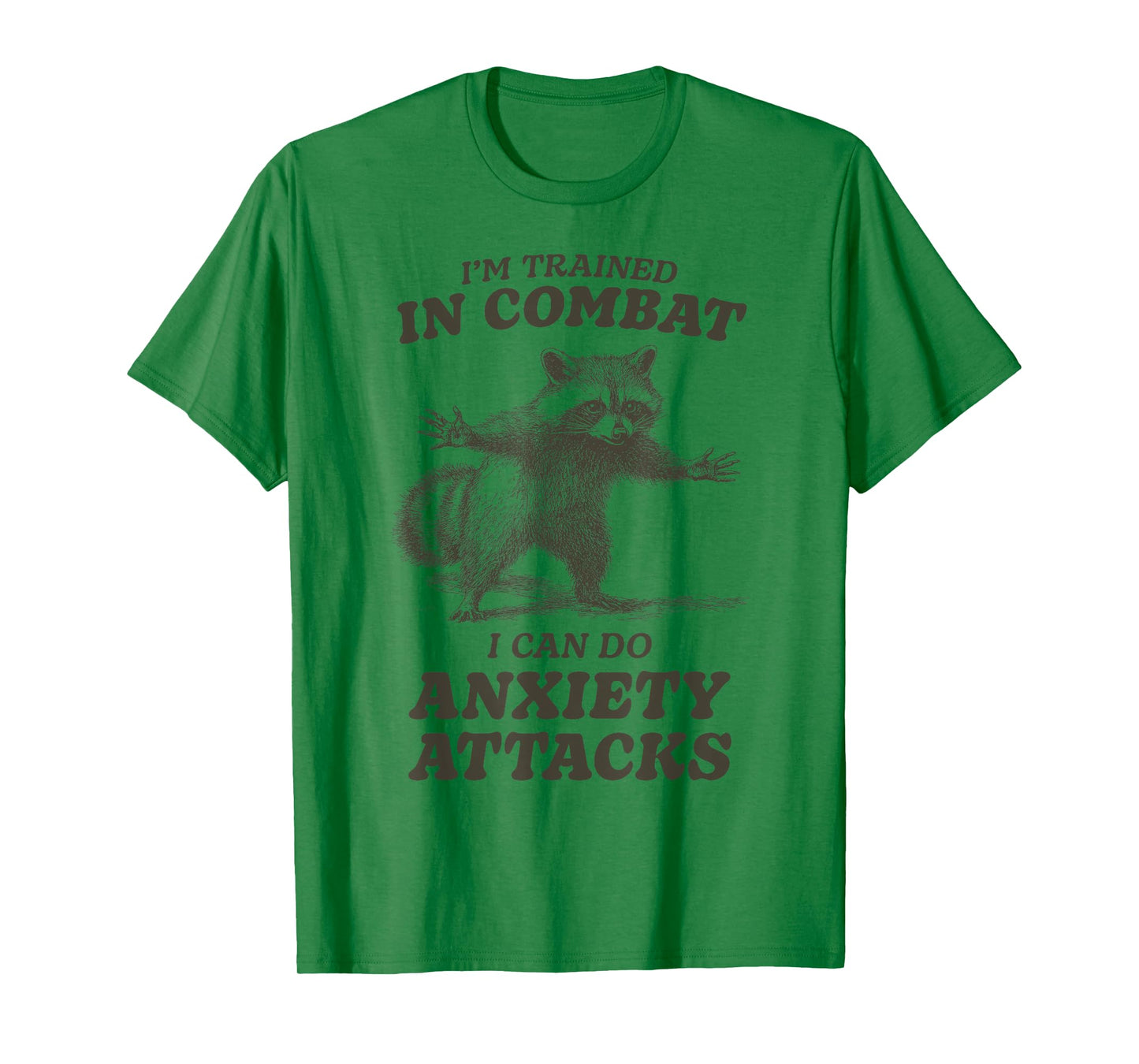 Funny Anxiety Quote Raccoon T-Shirt